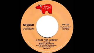 1974 Hits Archive: I Shot The Sheriff - Eric Clapton (A Record - - Stereo 45 Version)