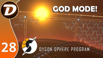 GOD MODE IS AWESOME! - Dyson Sphere Program - Let