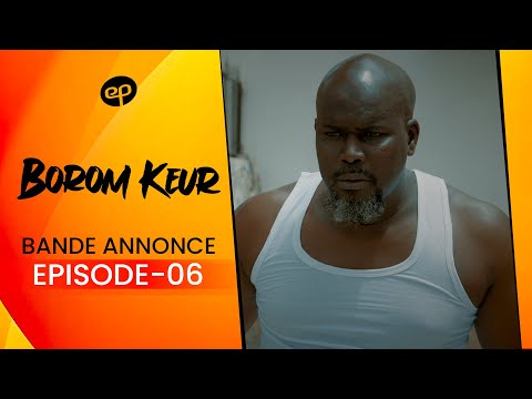 BOROM KEUR - Saison 1 - Episode 6 : Bande Annonce