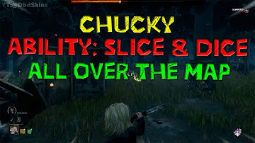 DBD CHUCKY ABILITY: SLICE & DICE ALL OVER THE MAP