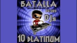 BATALLA DE LOS DJS 10 Platinum - Dj Kairuz, Dj Pich, Dj Rak & Vj Sergio Peralta - MIXER ZONE (2008)