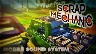 Scrap Mechanic - MOBILE SOUND SYSTEM - totebot heads