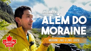 Os lagos mais lindos do Canadá (e mais lotados também) - Lake Moraine e Louise - Banff NP - Ep #04