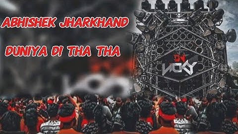 Duniya Di Tha Tha Tha - EXTENDED EDM TRANCE MIX | Dj Abishek Jharkhand VOCAL REMIX