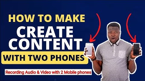 How to Use Two Phones for Content Creation Simultaneously (Microphone & Camera)