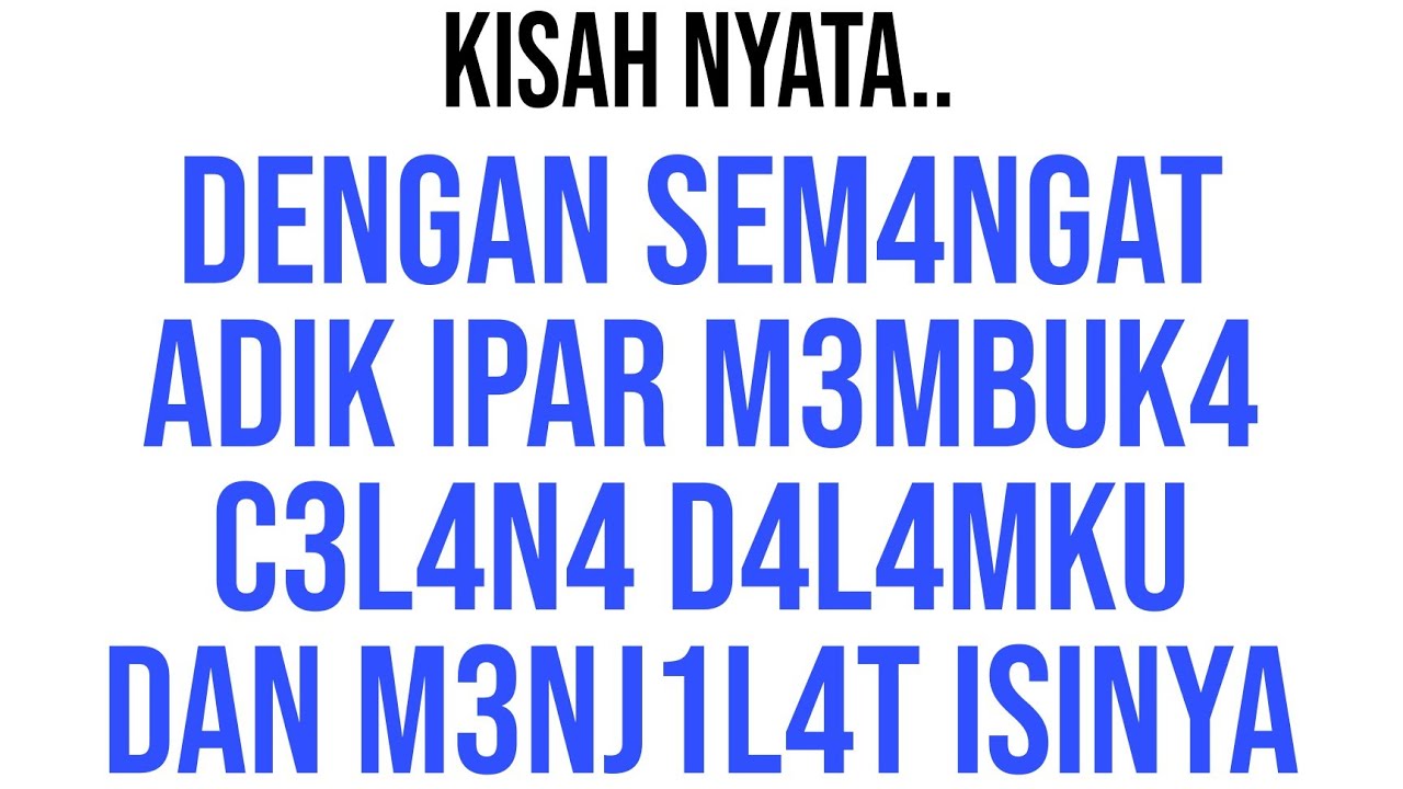 Bermula Saat Adik Ipar Berkunjung Ke Rumah - Kisah Nyata