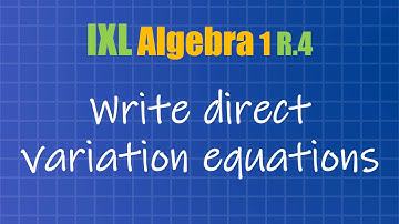 Write direct variation equations (IXL Algebra 1 R.4)