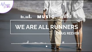 We're All Runners - Craig Reever FEAT. NADJA ALSÉN [Lyric, HD] Acoustic Music, Relaxing, Sentimental