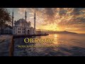 Ortaköy | Sacred Turkish Ambient Soundscape for Calm, Reflection &amp; Deep Focus