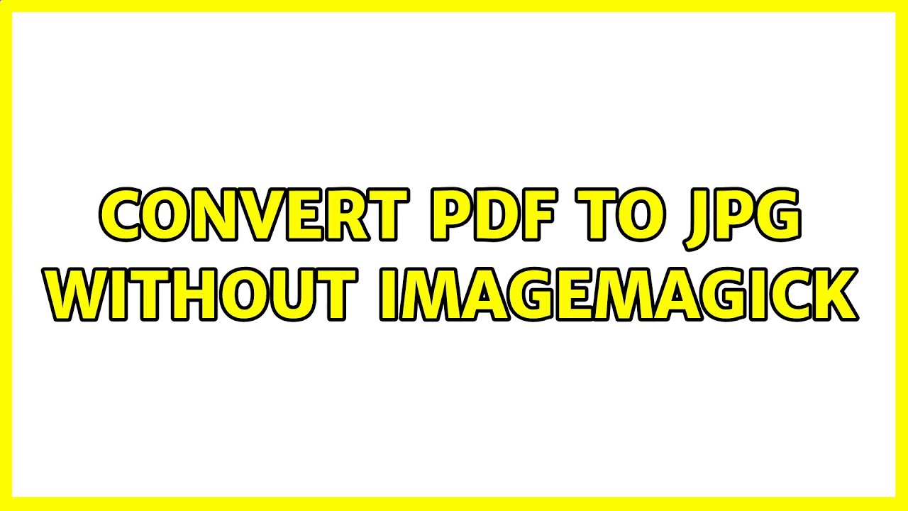 Convert Pdf To Jpg Without Imagemagick (4 Solutions!!)