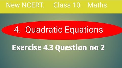 4 Quadratic Equations exercise 4.3 Question 2 Class 10 Maths NCERT