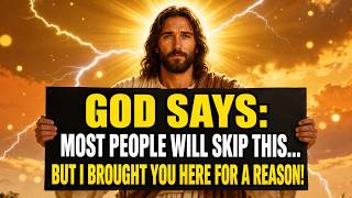 GOD SAYS: Most People Will Skip This… But I Brought You Here for a Reason