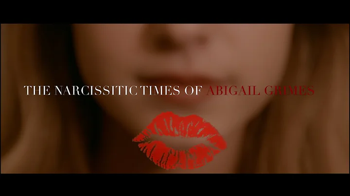 The Narcissistic Times of Abigail Grimes
