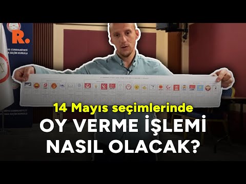 14 Mayıs seçimlerinde oy verme işlemi nasıl olacak?