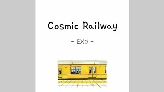 EXO - 歌詞 Cosmic Railway/ Sub Indo