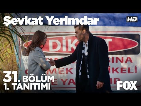 Şevkat Yerimdar 31. Bölüm 1. Tanıtımı