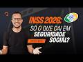 INSS 2026: o que priorizar em Seguridade Social?