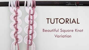 Beautiful Macrame Square Knot Variation. Absolute Beginners Friendly.