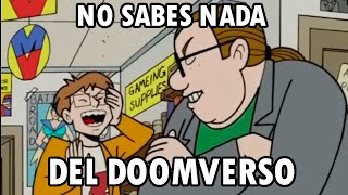 NO SABES NADA DEL DOOMVERSE