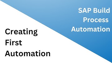 1. Creating First Automation in SAP Process Automation