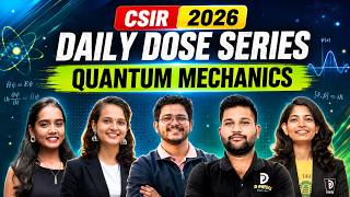 CSIR JUNE 2026 | Quantum Mechanics Daily Dose Series | PART-02 | D PHYSICS