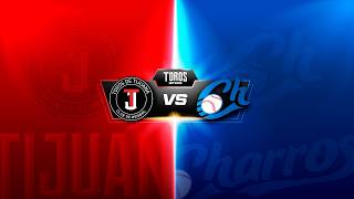 JUEGO 3 TOROS DE TIJUANA VS CHARROS DE JALISCO JULIO 23