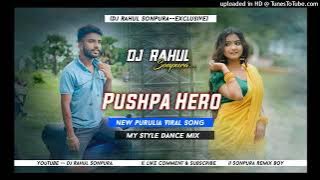 Pushpa Hero_-_New Purulia Song_-_My Style Dance Mix _-_Dj Rahul Sonpura™