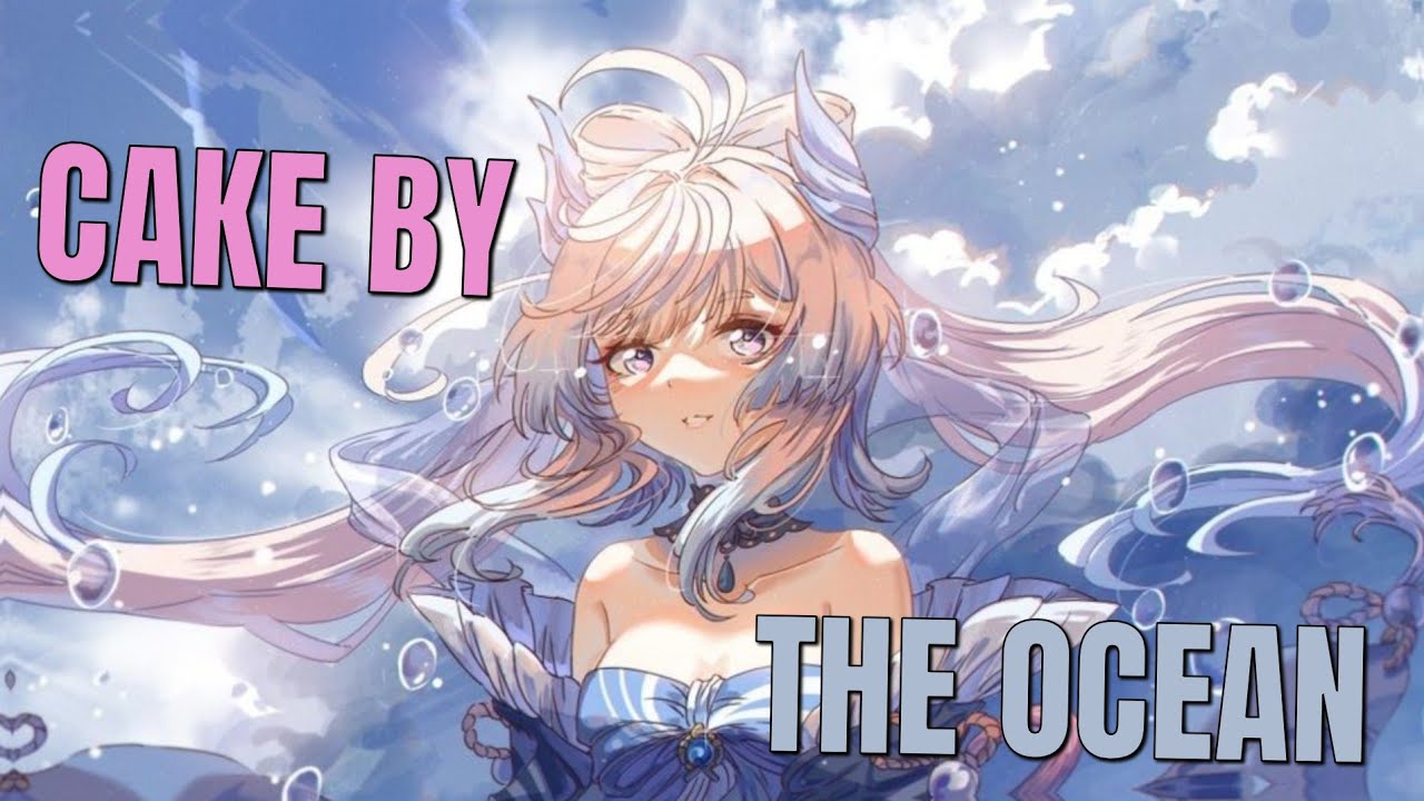 Nightcore Cake by the ocean YouTube
