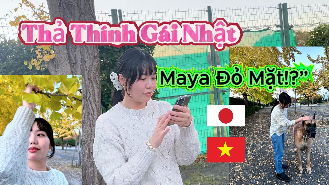 Maya Và Nam – Màn Thả Thính Ngọt Hơn Cả Mùa Thu Nhật Bản