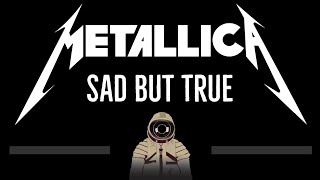 Metallica • Sad But True (CC) 🎤 [Karaoke] [Instrumental Lyrics]