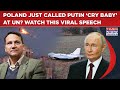Poland Just Called Putin &lsquo;Cry Baby&rsquo; At UN, &lsquo;Don&rsquo;t Come Back Whining,&rsquo; Watch Dy PM Full Viral Speech