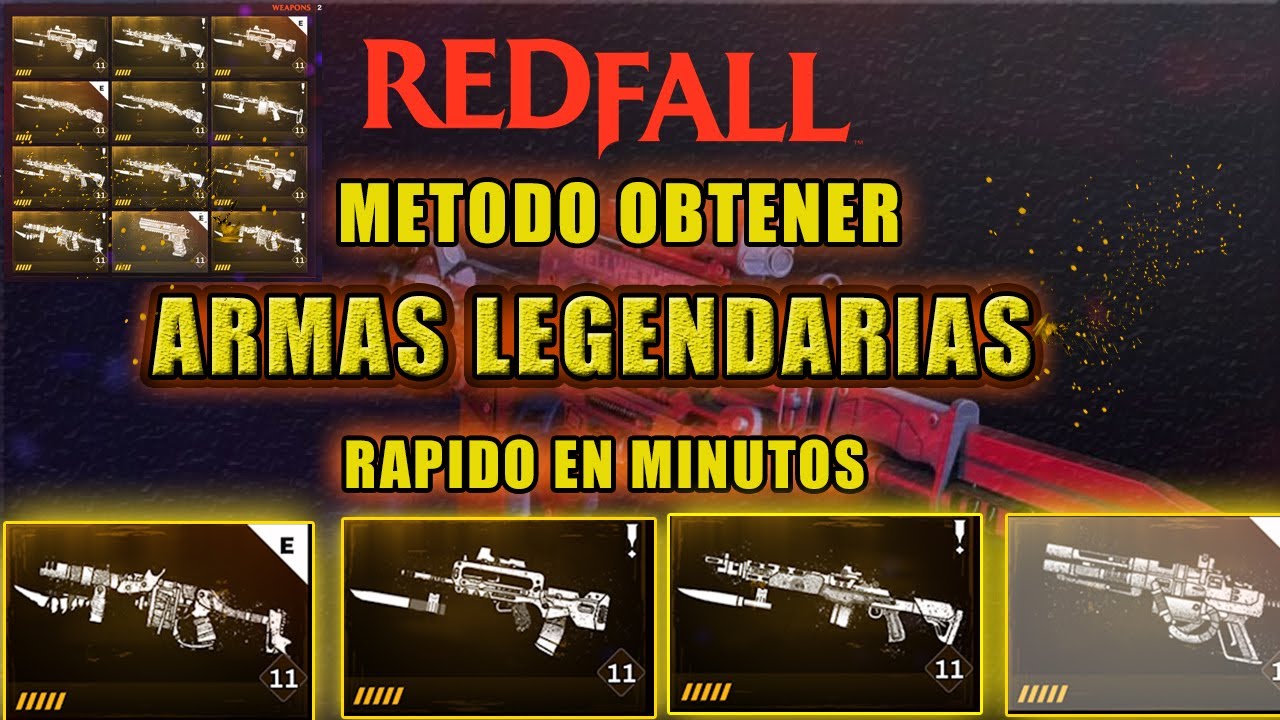 Como Obtener Armas Legendarias en Minutos en REDFALL | METODO RAPIDO | CUALQUIER NIVEL