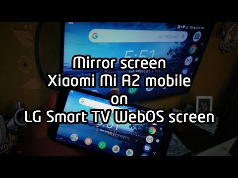 Mirror Screen Xiaomi Mi A2 Mobile On Lg Smart Tv Webos You Mirror Screen Xiaomi Mi A2 Mobile On Lg, How To Screen Mirror Mi Phone Lg Tv