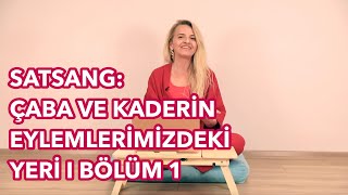 Serratv Çaba Ve Kaderin Eylemlerimizdeki Yeri I Bölüm 1