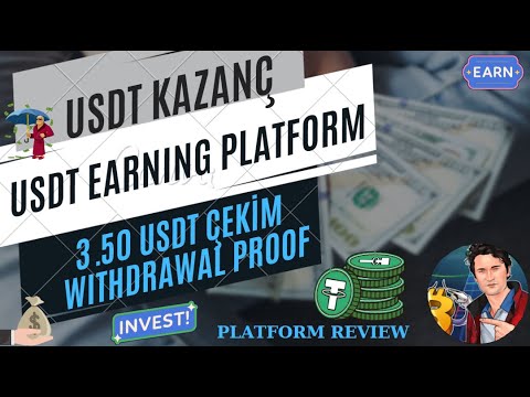 USDT KAZANÇ DOLAR KAZAN USDT EARNINGS PLATFORM FREE USDT 3.50 USDT ÇEKİM WİTHDRAWAL -İNCELEME