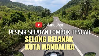 KUTA MANDALIKA Via SELONG BELANAK Pesisir Selatan Lombok Tengah