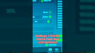 RedMagic 7 NX679J Unbrick [Dead Boot] سوفت وير ريد ماجيك 7