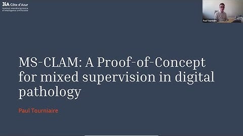 MS-CLAM - A Proof-of-Concept for mixed supervision in digital pathology: Paul Tourniaire, 18/04/23