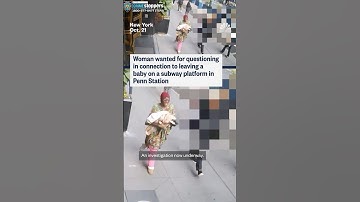 Woman wanted for questioning in connection to leaving a baby on a subway platform in Penn Station