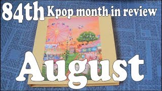 84th Kpop Month in Review, all the kpop stuff i got in August! (2019)
