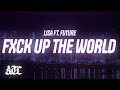 LISA FXCK UP THE WORLD Lyrics Ft Future mp3