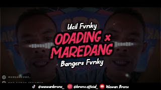 DJ ODADING MANG OLEH x MAREDANG!! - UCIL FVNKY (BANGERS SANTUY) 2020 FULL!!