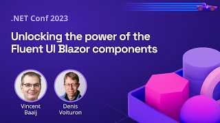 Unlocking the power of the Fluent UI Blazor components | .NET Conf 2023