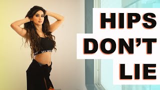 Hips Don't Lie | Nainee Saxena
