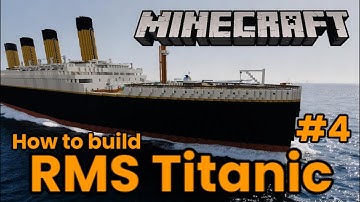 How to build RMS Titanic in Minecraft #4 (2024)