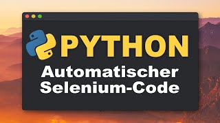 Eine Browser-Erweiterung, die Python Code von selbst schreibt!  | Automatisierung Tutorial Deutsch