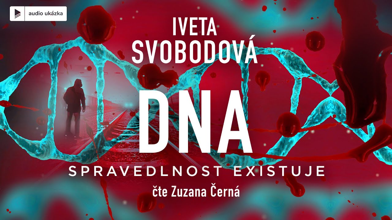 Iveta Svobodová - DNA: Spravedlnost existuje | Audiokniha