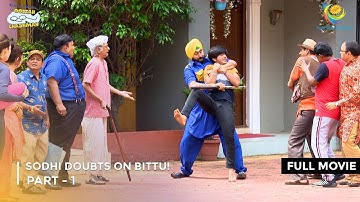 Sodhi Doubts On Bittu! | FULL MOVIE | Part 1 | Taarak Mehta Ka Ooltah Chashmah  Ep 3500 to 3503