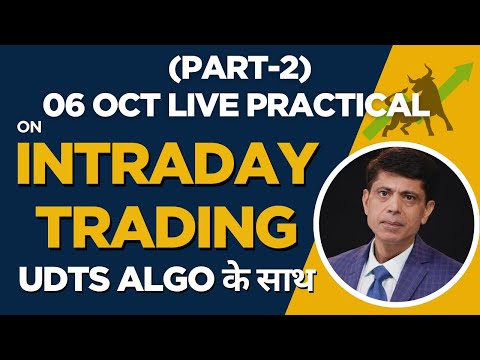 PART-2 🔴 LIVE Practical on Intraday Trading | 06 Oct 2025 | UDTS Algo के साथ सीखिए ट्रेडिंग LIVE