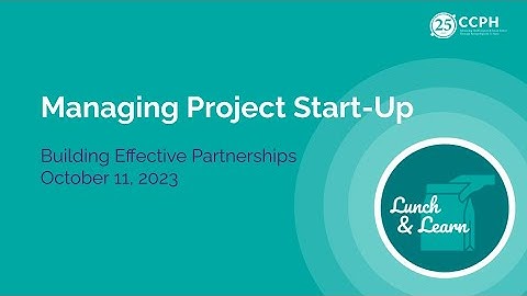 Lunch & Learn:  Managing Project Start Up